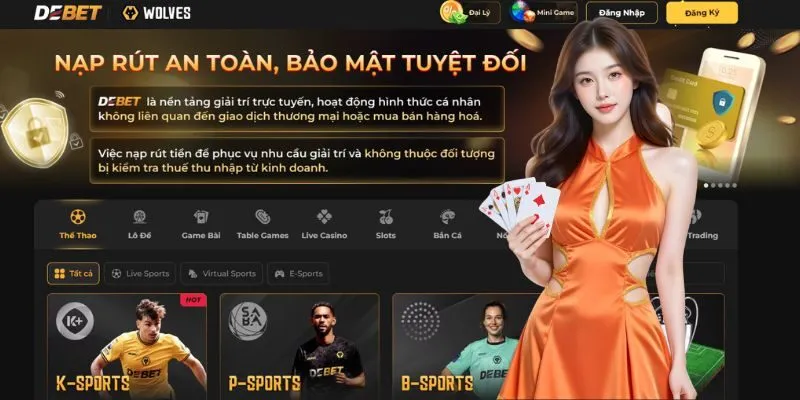 DEBET - Nhà Cái Cá Độ Nổi Tiếng, Xếp Hạng Số 1 Đông Nam Á