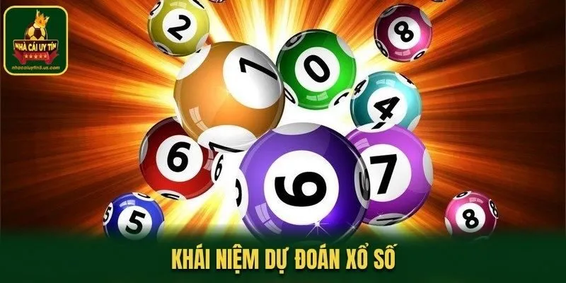 Khái niệm dự đoán Xổ Số