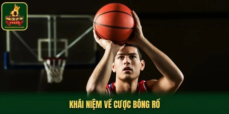 Khái niệm về cược bóng rổ
